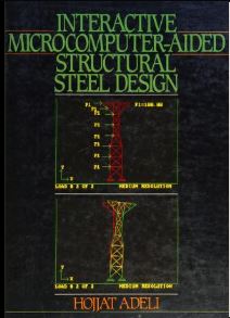 Interactive microcomputer-aided structural steel design - Scanned Pdf with Ocr